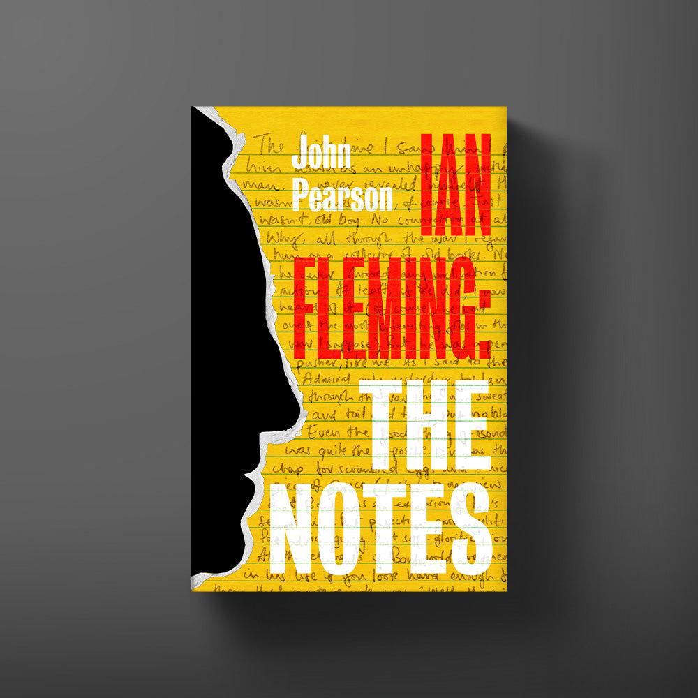 Ian Fleming: The Notes Hardback Book - By John Pearson (Pre-order)